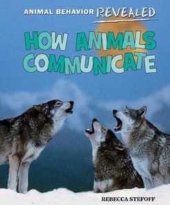 How Animals Communicate