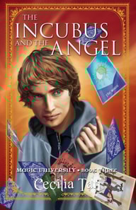 Incubus and the Angel: Magic University Book Three