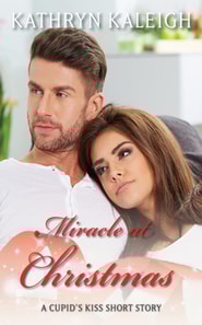 Miracle at Christmas: A Cupid's Kiss Short Story