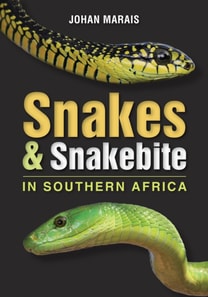 Snakes & Snakebite in Southern Africa (3rd Edition)