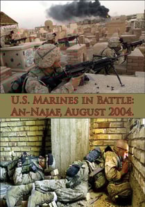 U.S. Marines In Battle: An-Najaf, August 2004. [Illustrated Edition]