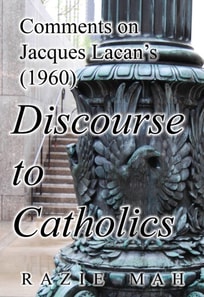 Comments on Jacques Lacan's (1960) Discourse to Catholics