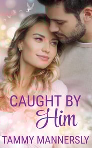 Caught by Him