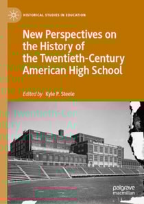 New Perspectives on the History of the Twentieth-Century American High School