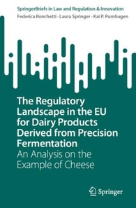 Regulatory Landscape in the EU for Dairy Products Derived from Precision Fermentation