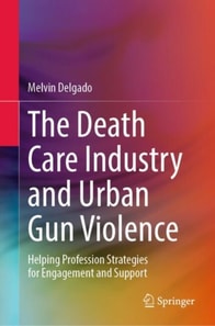 Death Care Industry and Urban Gun Violence