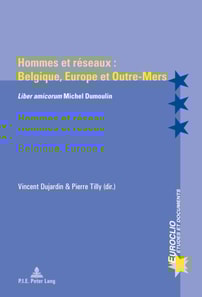 Hommes et réseaux : Belgique, Europe et Outre-Mers