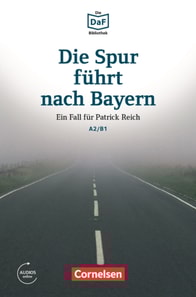 Die DaF-Bibliothek / A2/B1 - Die Spur führt nach Bayern