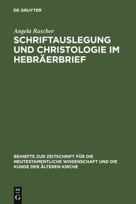 Schriftauslegung und Christologie im Hebräerbrief