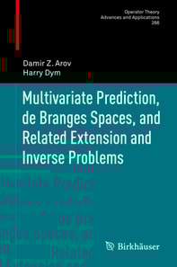 Multivariate Prediction, de Branges Spaces, and Related Extension and Inverse Problems