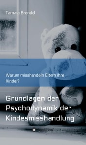 Psychodynamik der Kindesmisshandlung