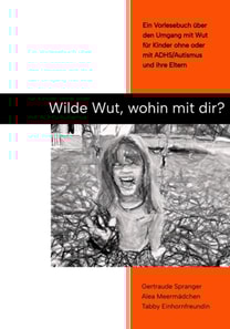 Wilde Wut, wohin mit Dir?