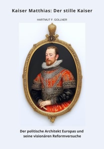 Kaiser Matthias: Der stille Kaiser
