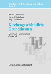 Kirchengeschichtliche Grundthemen