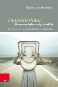 Eigenaufträge: Eine systemische Navigationshilfe