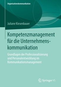 Kompetenzmanagement für die Unternehmenskommunikation