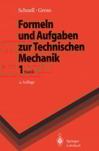 Formeln und Aufgaben zur Technischen Mechanik