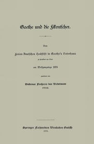 Goethe und die Fikentscher: Dem freien Deutschen Hochstift in Goethe’s Vaterhaus zu Frankfurt am Main am Wolfgangstage 1878