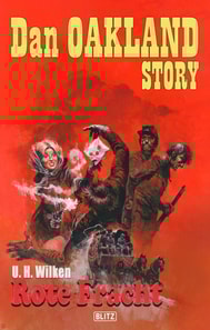 Dan Oakland Story 40: Rote Fracht