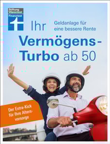 Ihr Vermögens-Turbo ab 50 - Ratgeber von Stiftung Warentest zur individuellen Finanzplanung