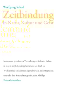 Zeitbindung in Natur, Kultur und Geist