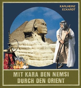 Mit Kara Ben Nemsi durch den Orient