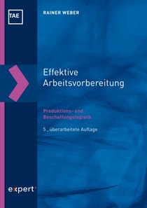 Effektive Arbeitsvorbereitung – Produktions- und Beschaffungslogistik