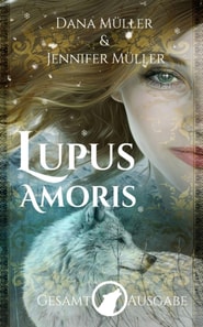 Lupus Amoris: Gesamtausgabe