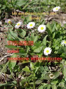 Enkelzeit und essbare Wildkräuter