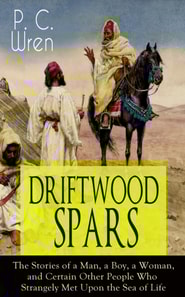 DRIFTWOOD SPARS : The Stories of a Man, a Boy, a Woman, and Certain Other People Who Strangely Met Upon the Sea of Life