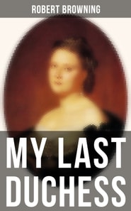 MY LAST DUCHESS