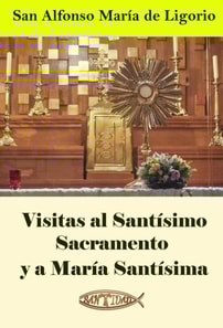 Visitas al Santísimo Sacramento y a María Santísima