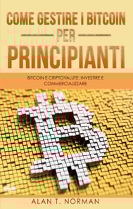 Come Gestire I Bitcoin - Per Principianti