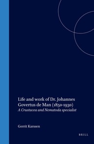 Life and work of Dr. Johannes Govertus de Man (1850-1930)