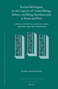 Richard Kilvington on the Capacity of Created Beings, Infinity, and Being Simultaneously in Rome and Paris