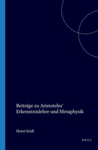 Beitrage zu Aristoteles' Erkenntnislehre und Metaphysik