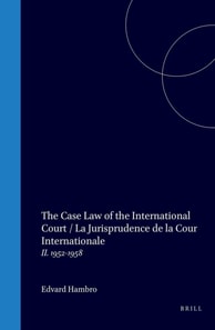 Case Law of the International Court / La Jurisprudence de la Cour Internationale - 1952-1958