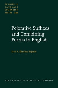 Pejorative Suffixes and Combining Forms in English