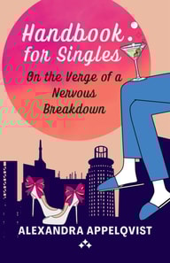 Handbook for Singles On the Verge of a Nervous Breakdown