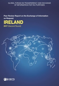 Global Forum on Transparency and Exchange of Information for Tax Purposes: Ireland 2017 (Second Round) Peer Review Report on the Exchange of Information on Request
