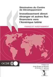 Seminaires du Centre de Developpement Investissement direct etranger et autres flux financiers vers l'Amerique latine