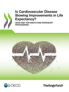 Is Cardiovascular Disease Slowing Improvements in Life Expectancy? OECD and The King's Fund Workshop Proceedings