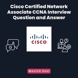 Cisco Certified Network Associate CCNA Interview Question and Answer