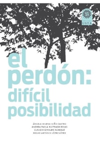 El perdon: dificil posibilidad