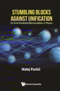 Stumbling Blocks Against Unification: On Some Persistent Misconceptions In Physics
