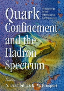 Quark Confinement And The Hadron Spectrum - Proceedings Of The International Conference