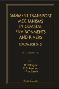Sediment Transport Mechanisms In Coastal Environments And Rivers - Euromech 310