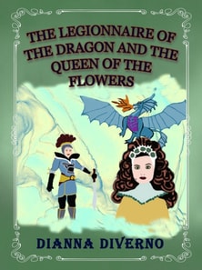 Legionnaire Of The Dragon And Queen Of The Flowers - Novel