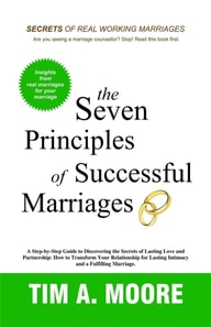 Seven Principles of Successful Marriages:A Step-by-Step Guide to Discovering the Secrets of Lasting Love and Partnership.