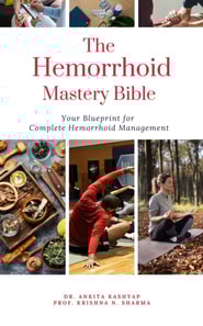 Hemorrhoid Mastery Bible: Your Blueprint For Complete Hemorrhoid Management